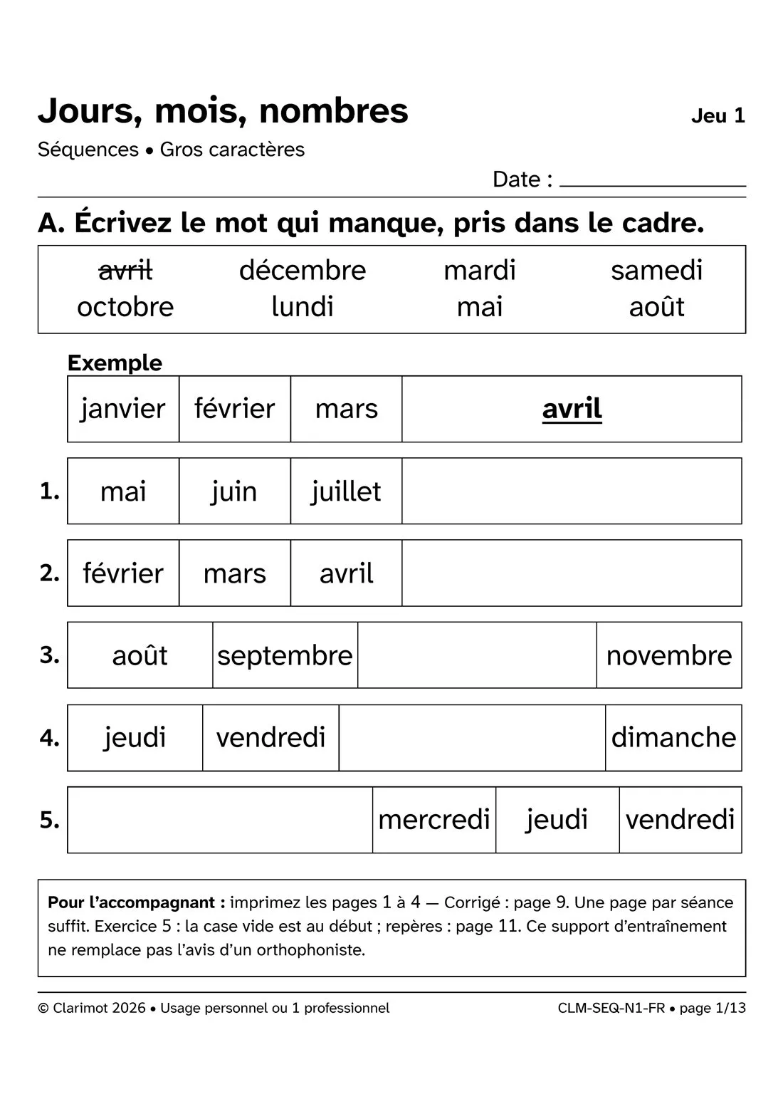 Page 1 du niveau 1 : écrire le jour ou le mois qui manque dans une suite, avec un cadre de mots et un exemple résolu. Gros caractères noirs.